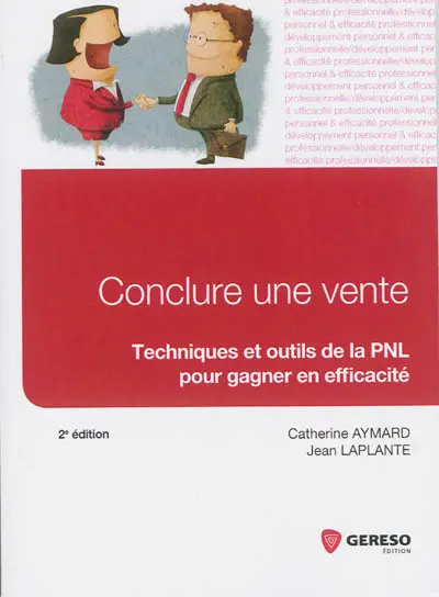 Conclure une vente : techniques et outils de la PNL pour gagner en efficacité