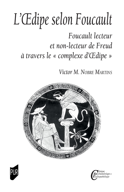 L'Oedipe selon Foucault : Foucault lecteur et non-lecteur de Freud à travers le complexe d'Oedipe - Victor Mendoça Nobre Martins