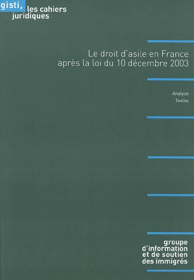Le droit d'asile en France après la loi du 10 décembre 2003 : analyse, textes