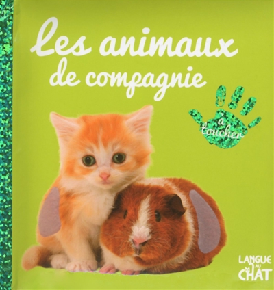 Les animaux de compagnie : à toucher