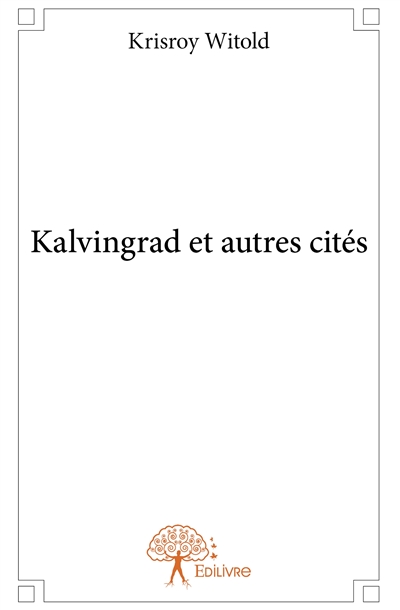 Kalvingrad et autres cités