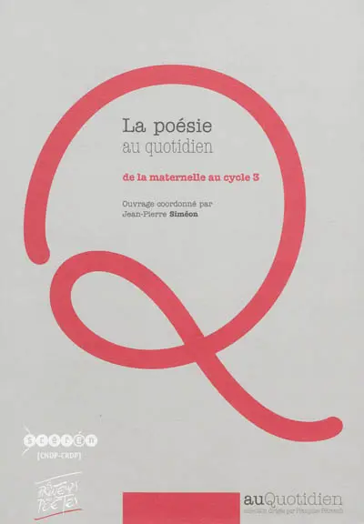 La poésie au quotidien : de la maternelle au cycle 3
