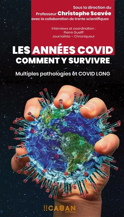Les années Covid : comment y survivre : multiples pathologies & Covid long
