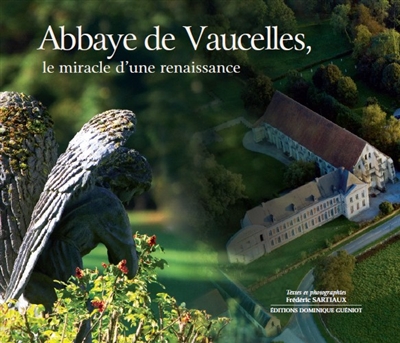 Abbaye de Vaucelles : le miracle d'une renaissance