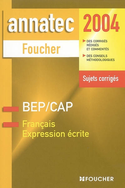 Français, expression écrite, BEP-CAP : sujets corrigés