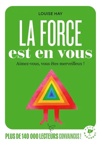 La force est en vous : aimez-vous, vous êtes merveilleux !