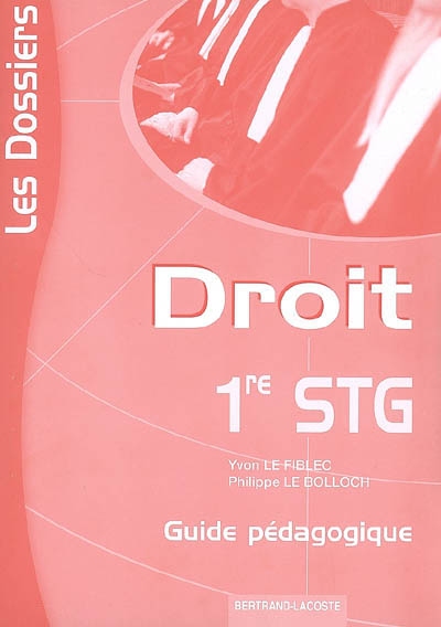 Droit 1re STG : guide pédagogique