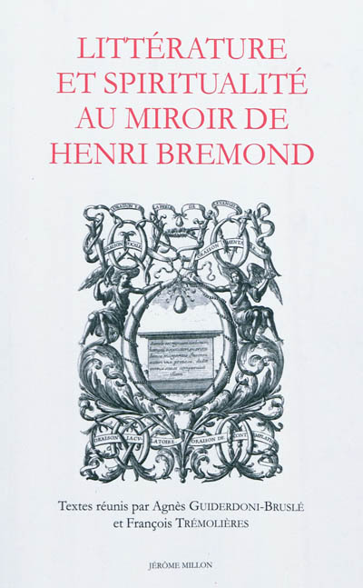 Littérature et spiritualité au miroir de Henri Bremond