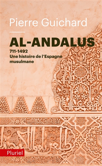 Al-Andalus, 711-1492 : une histoire de l'Espagne musulmane