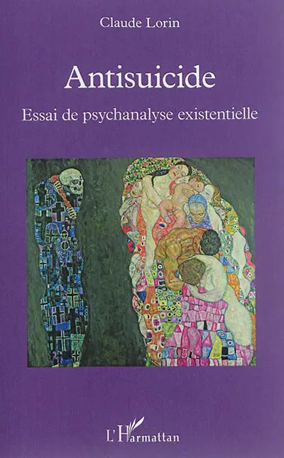 Antisuicide : essai de psychanalyse existentielle