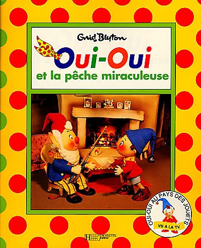 Oui-oui et la pêche miraculeuse