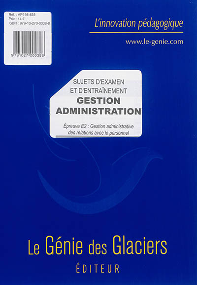 Gestion administration : épreuve E2 gestion administrative des relations avec le personnel : sujets d'examen et d'entraînement