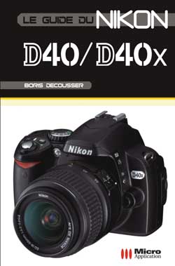 Le guide du Nikon D40-D40X