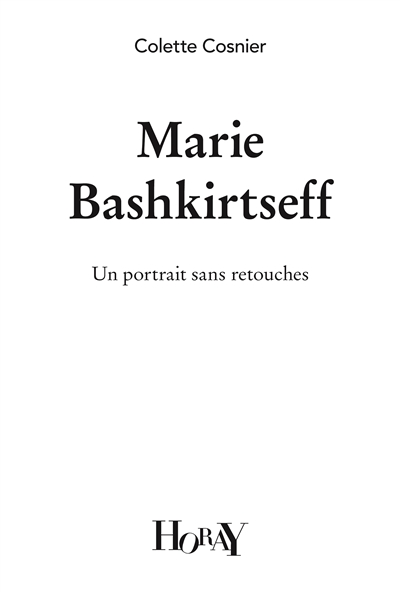 Marie Bashkirtseff : un portrait sans retouches