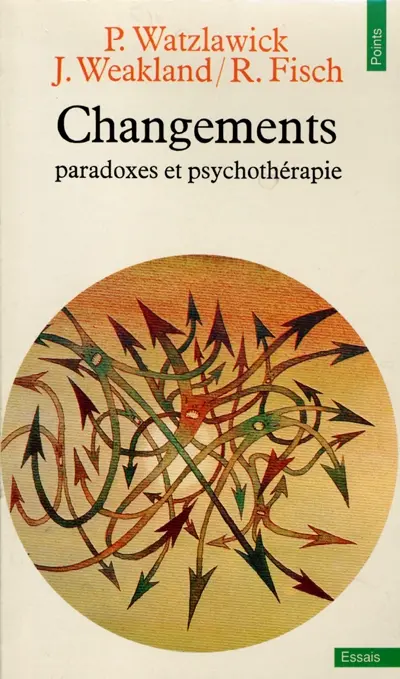 Changements : paradoxes et psychothérapie
