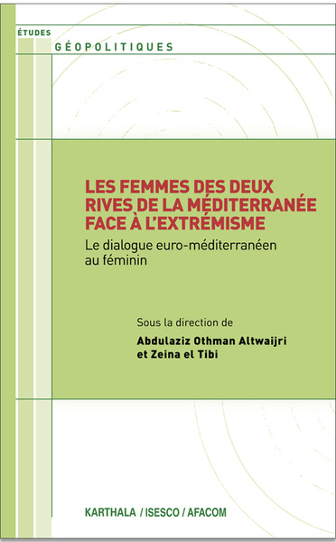 Les femmes des deux rives de la Méditerranée face à l'extrémisme : le dialogue euro-méditerranéen au féminin