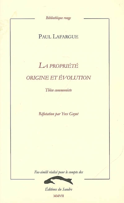 La propriété : origine et évolution : thèse communiste. Réfutation