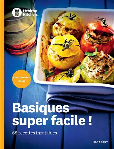 Basiques super facile ! : 68 recettes inratables