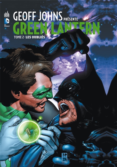 Geoff Johns présente : Green Lantern. Vol. 2. Les oubliés