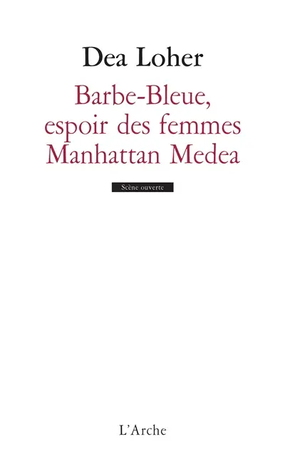 Barbe-Bleue, l'espoir des femmes. Manhattan Medea