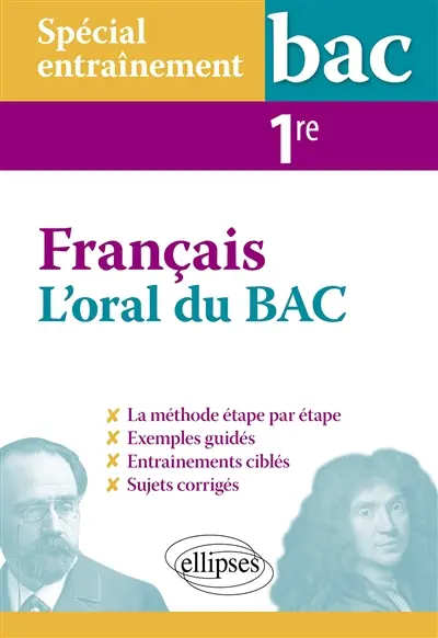 Français, l'oral du bac : spécial entraînement : 1re
