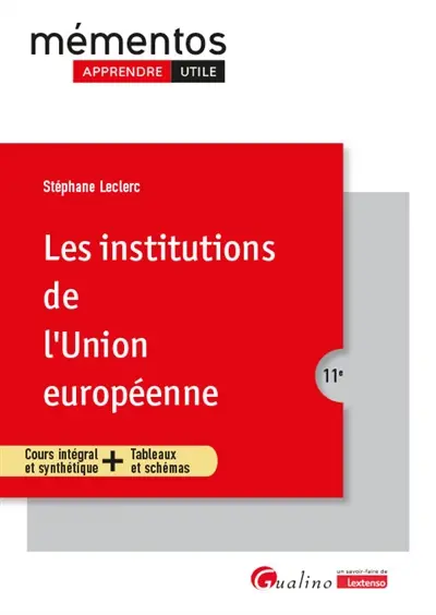 Les institutions de l'Union européenne : cours intégral et synthétique + tableaux et schémas Les institutions de l'Union européenne : cours intégral et synthétique + tableaux et schémas