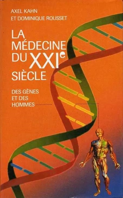 La médecine du XXIe siècle : des gènes et des hommes