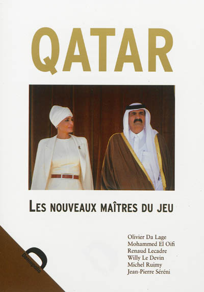 Qatar : les nouveaux maîtres du jeu