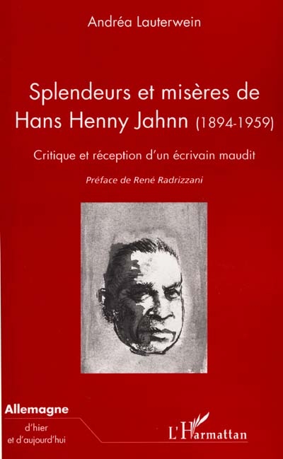 Splendeurs et misères de Hans Henny Jahnn (1894-1959) : critique et réception d'un écrivain maudit