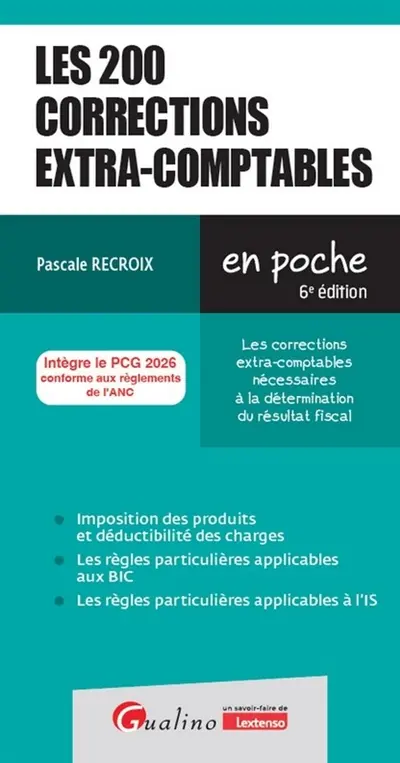 Les 200 corrections extra-comptables : les corrections extra-comptables nécessaires à la détermination du résultat fiscal