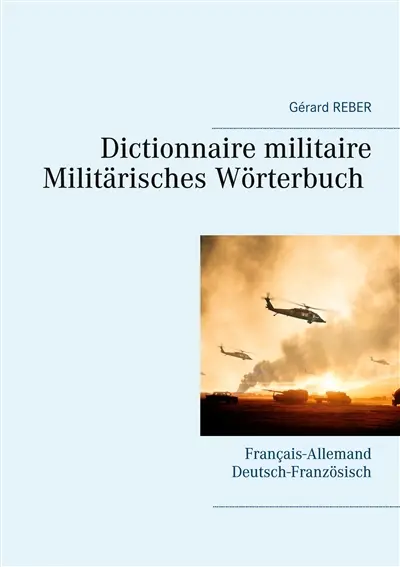 Dictionnaire militaire : Français-Allemand Allemand-Français