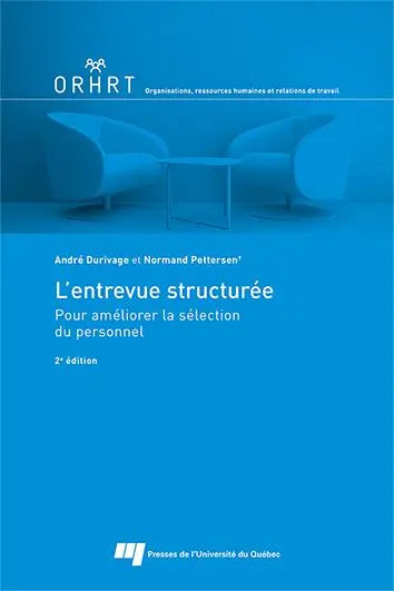 L'entrevue structurée : Pour améliorer la sélection du personnel