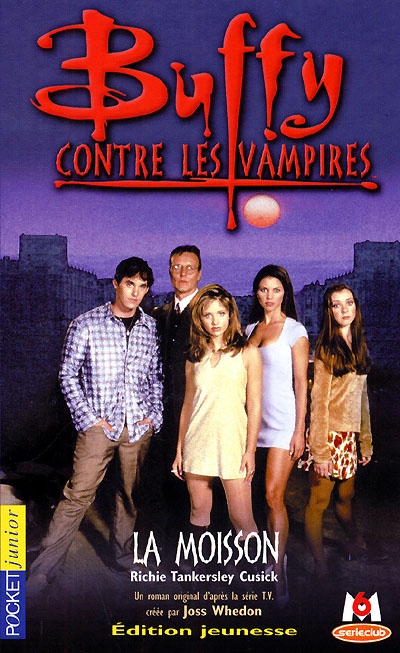 Buffy contre les vampires. Vol. 1. La moisson