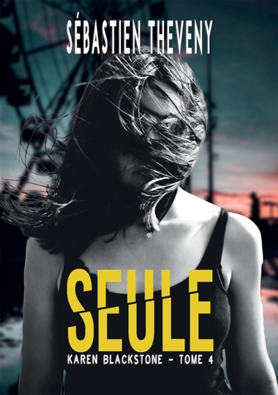 Seule : Karen Blackstone tome 4