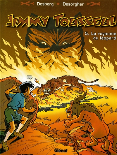 Les aventures de Jimmy Tousseul. Vol. 5. Le royaume du léopard