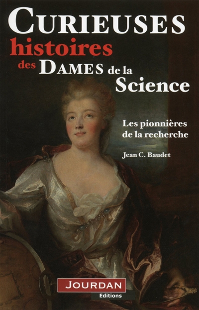 Curieuses histoires des dames de la science : les pionnières de la recherche