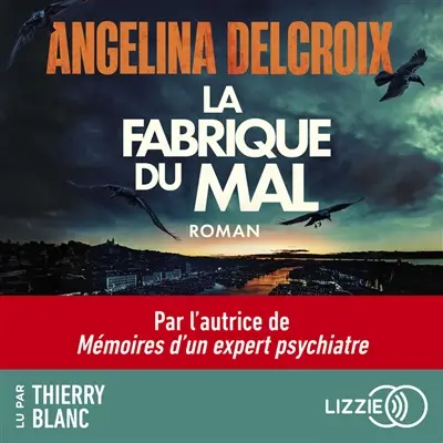 La fabrique du mal