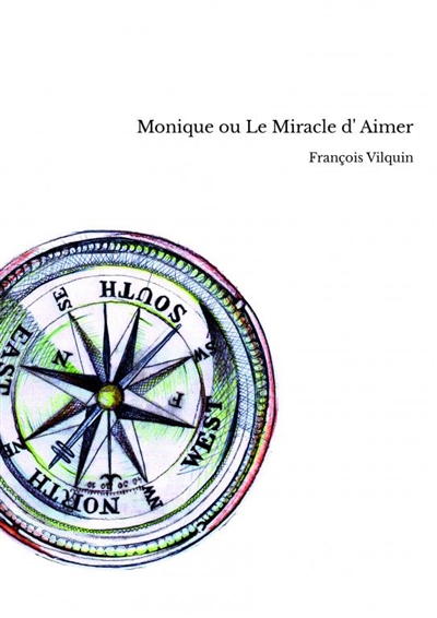 Monique ou Le Miracle d' Aimer
