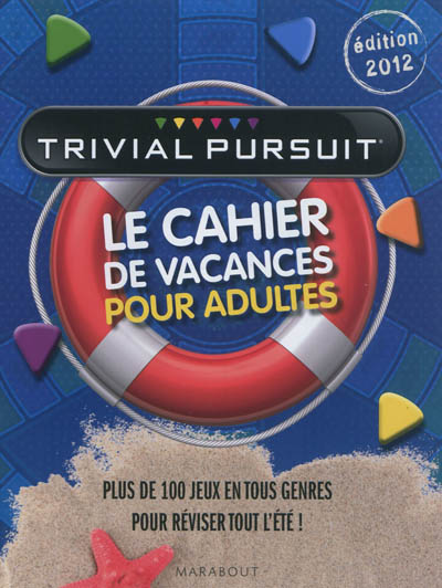 Trivial Pursuit : le cahier de vacances pour adultes