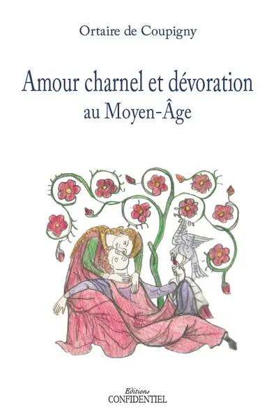 Amour charnel et dévoration au Moyen Age