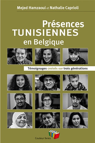 Présences tunisiennes en Belgique : témoignages croisés sur trois générations