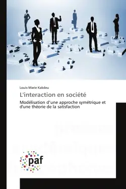 L'interaction en societe : Modelisation d'une approche symetrique et d'une theorie de la satisfaction