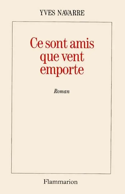 Ce sont amis que vent emporte