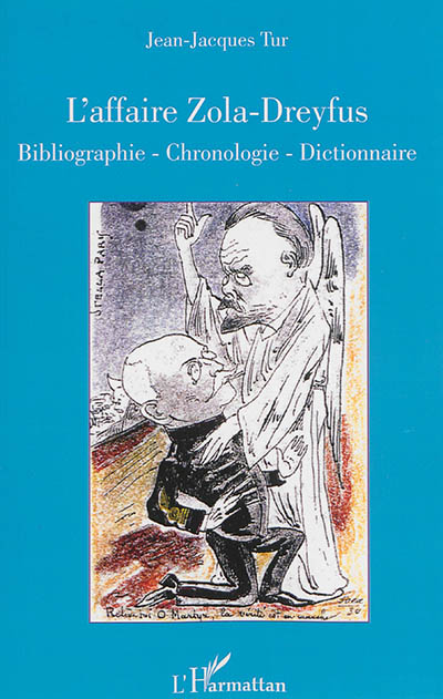 L'affaire Zola-Dreyfus : bibliographie, chronologie, dictionnaire