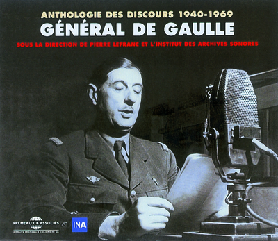 général de gaulle : anthologie des discours, 1940-1969