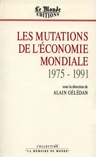 Les Mutations de l'économie mondiale : 1975-1990