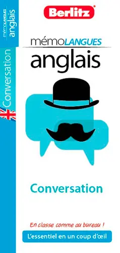 Anglais : l'essentiel de la conversation courante