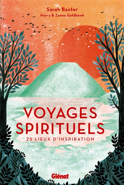 Voyages spirituels : 25 lieux d'inspiration