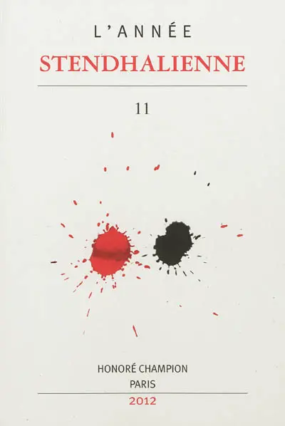 Année stendhalienne (L'), n° 11. Stendhal, théâtre : actes du colloque du 11 au 13 juin 2009, université Paris-III