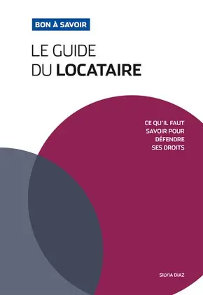 Le guide du locataire : ce qu'il faut savoir pour défendre ses droits